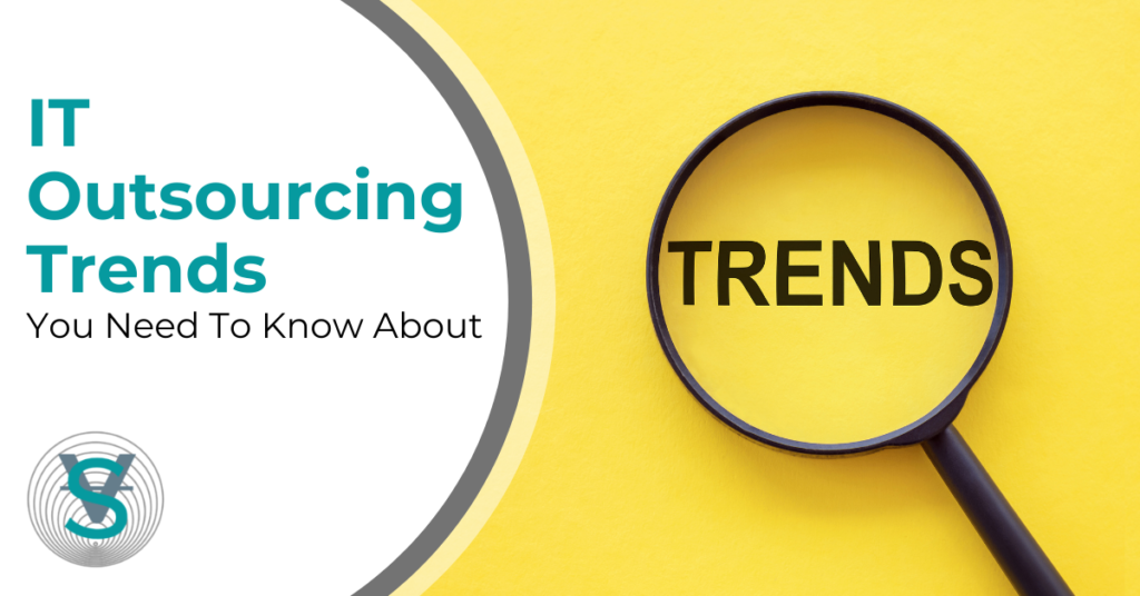 IT Outsourcing Trends You Need To Know About Vishnu Network Security